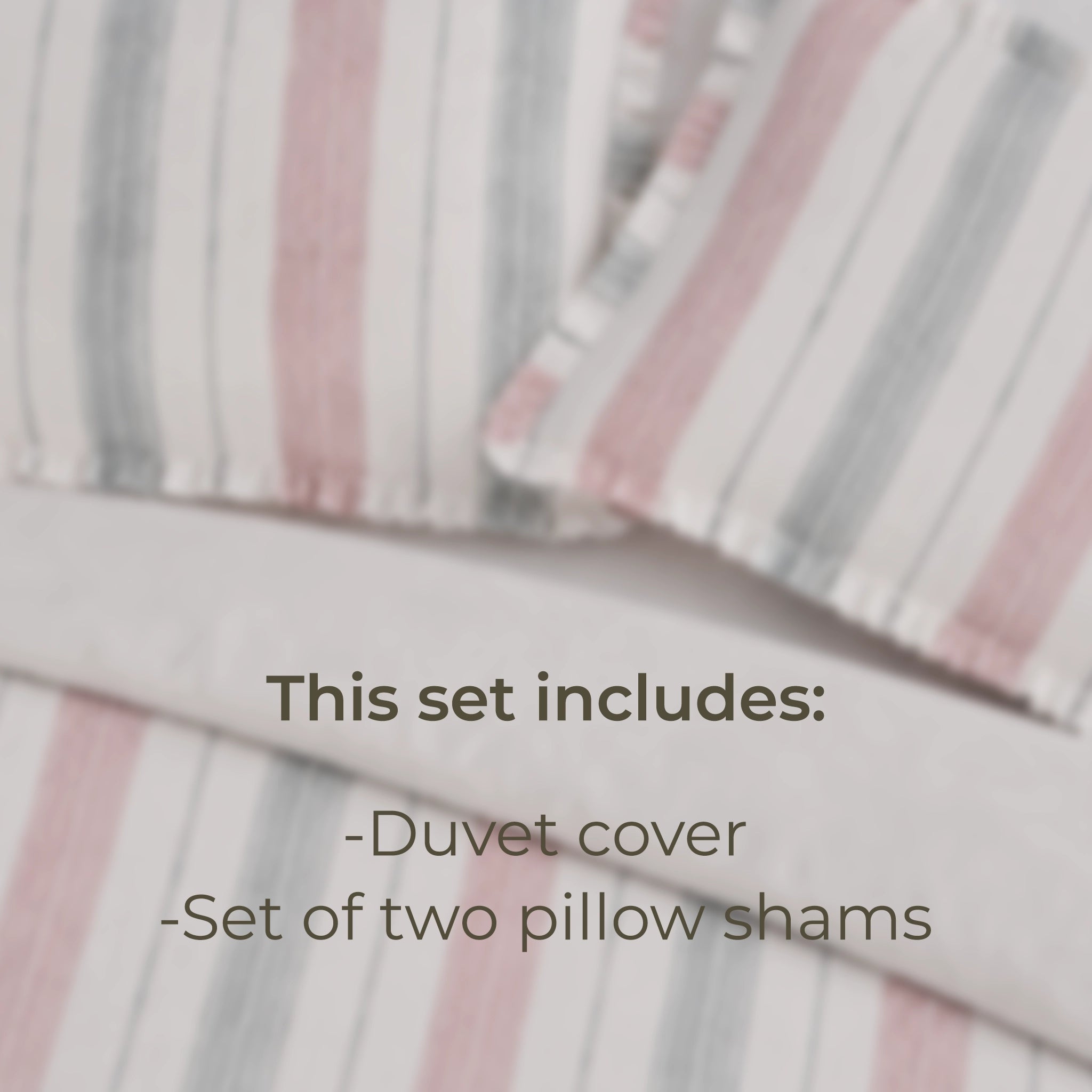 Striped duvet cover and pillow shams with text indicating included items.